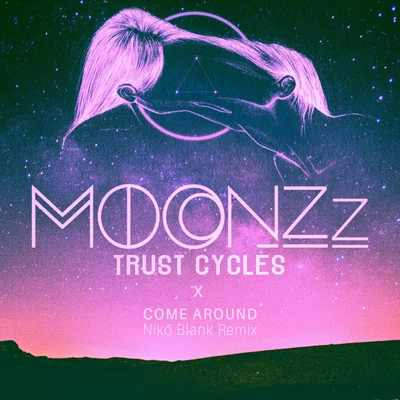 Come Around (Niko Blank Remix) 專輯 MOONZz