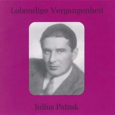 Julius PatzakEmmy LooseAlfred PoellAugust JareschKarl DönchClemens KraussWiener PhilharmonikerStefii LeverenzKurt PregerHilde Zadek Lebendige Vergangenheit - Julius Patzak