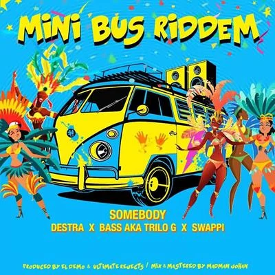 Somebody (Mini Bus Riddem) 專輯 Swappi