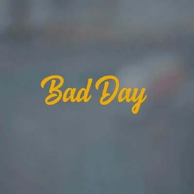 Bad Day 专辑 Oliviya Nicole/Seum Dero