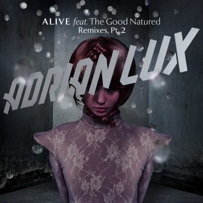 Alive (Remixes, Pt. 2) 專輯 DUB/Adrian Lux