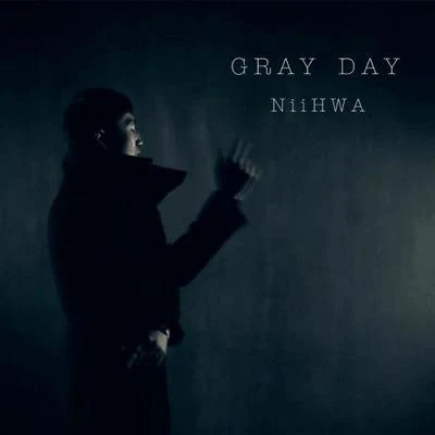 Gray Day 專輯 NiiHwa