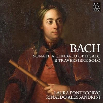 Bach: Sonate a cembalo obligato e traversiere solo 专辑 Helianthus Ensemble/Elisa Citterio/Guido Morini/Francesco Galligioni/Laura Pontecorvo