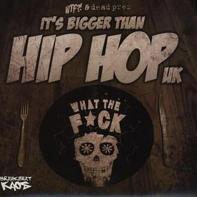 It&#x27;s Bigger Than Hip Hop UK 专辑 Dead Prez