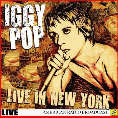 Iggy Pop Live in NYC (Live) 專輯 Iggy Pop