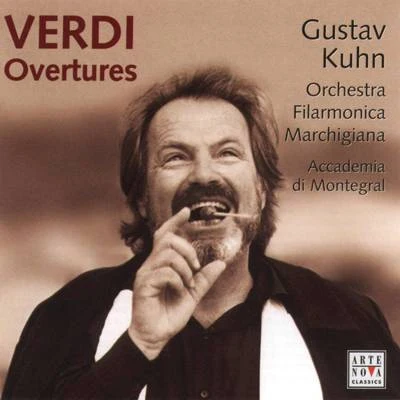 Verdi: Overtures 专辑 Marchigiana Philharmonic Orchestra/Albert Dohmen/Gustav Kuhn/Sesto Bruscantini/Richard Decker