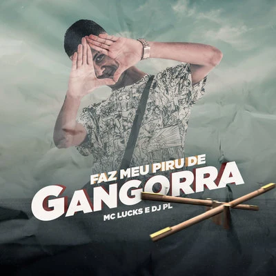 Faz Meu Piru de Gangorra 專輯 MC DCastro/Dj Pedro Azevedo/MC Lucks