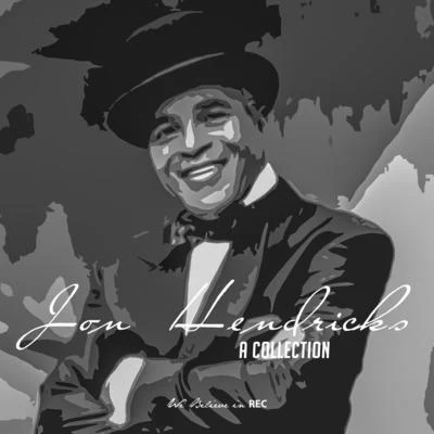 Jon Hendricks - A Collection 專輯 Dave Lambert/Jon Hendricks/Joe Williams/Anni Ross