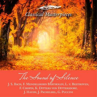 The Sound of Silence -J. S. Bach,F. Mendelssohn Barholdy, L. v. Beethoven, f. Chopin, K. Ditters von Dittersdorf,J. Haydn, J. Pachelbel,G. Puccini (Cl 專輯 Slovak State Philharmonic Orchestra/Nicholas Milton/Heidelberger Sinfoniker/Deutscher Kammerchor/Andra Darzins