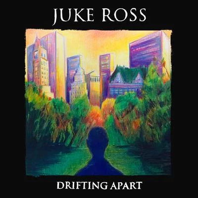 Juke Ross Drifting Apart (Deluxe Version)