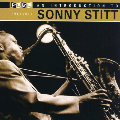 An Introduction To Sonny Stitt 专辑 Sonny Stitt