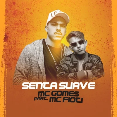 Senta Suave 專輯 MC Gomes/MC Gomes & MC Jivas/MC Jivas