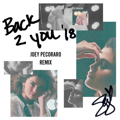 Back To You (Joey Pecoraro Remix) 专辑 Selena Gomez