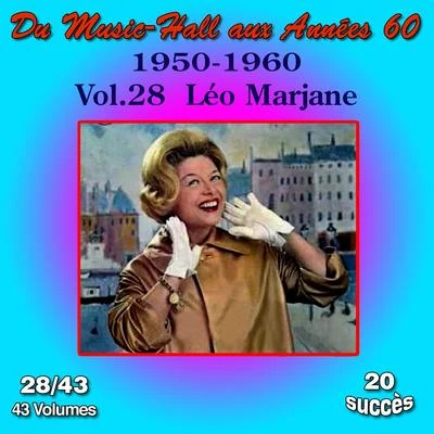 Du Music-Hall aux Années 60 (1950-1960): Léo Marjane, Vol. 2843 專輯 Leo Marjane