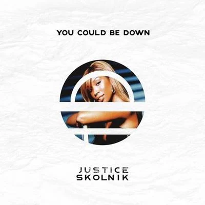 You Could Be Down 专辑 Justice Skolnik/Anjulie