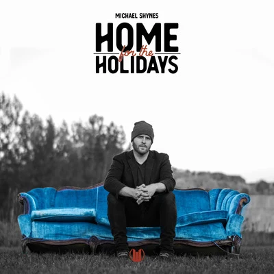 Home for the Holidays 專輯 Michael Shynes