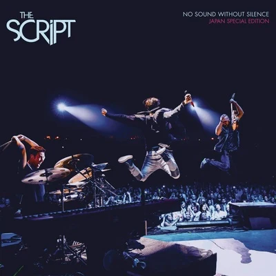 No Sound Without Silence (Japan Special Edition) 專輯 The Script