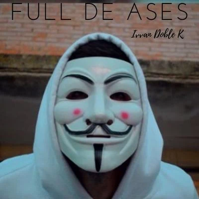 Full De Ases 專輯 Ivvan Doble K