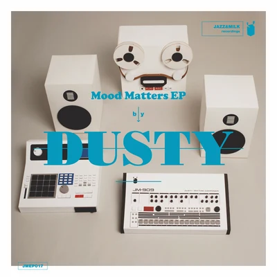 Mood Matters EP 專輯 Dusty