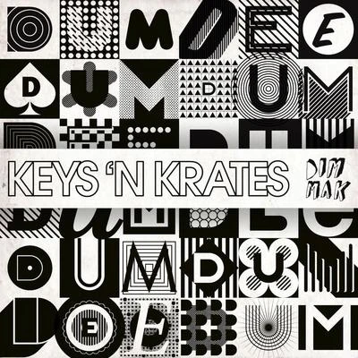 Keys N Krates Dum Dee Dum (The Remixes)