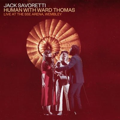 Human (Live at the SSE Arena, Wembley) 专辑 Jack Savoretti