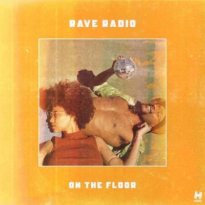 On The Floor 专辑 rave radio