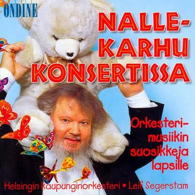 Children (Classical Favourites for) - Teddy Bear at the Concert Orkesterimusiikin suosikkeja lapsille (Nallekarhu konsertissa) 專輯 Helsinki Philharmonic Orchestra