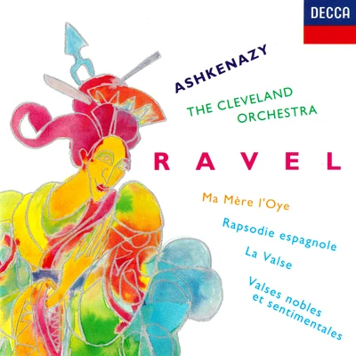 Ravel: Rapsodie Espagnole ; Ma Mere l'Oye; Valses Nobles et Sentimentales; La Valse 專輯 The Cleveland Orchestra