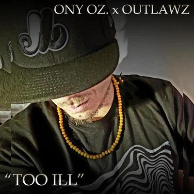 Too Ill (feat. Outlawz) 專輯 Outlawz/Guce/Snoop Dogg/Buck Haven/Nephew