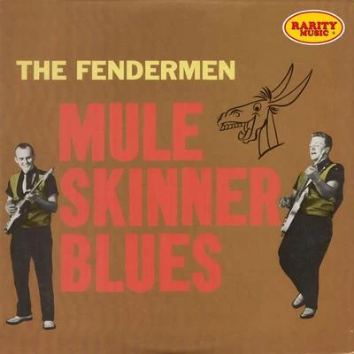 The Fendermen Mule Skinner Blues: Rarity Music Pop, Vol. 183