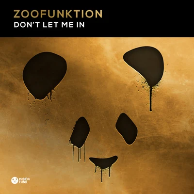 Dont Let Me In 專輯 ZooFunktion/Deorro/Hunter Siegel