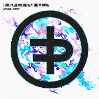 Flux Pavilion Emotional (Remixes)