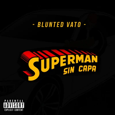 Superman Sin Capa 專輯 Blunted Vato/John C