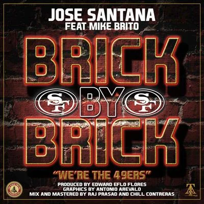 Brick By Brick: Were the 49ers (feat. Mike Brito) 專輯 Jose Santana