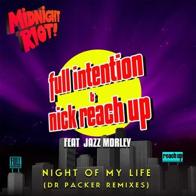 Nick Reach Up Night of My Life (Dr Packer Remixes)