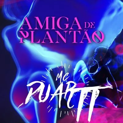 Amiga de Plantão 專輯 Mc Duartt