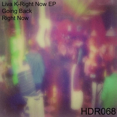 Right Now EP 專輯 Liva K/DSF/Lara Eidi