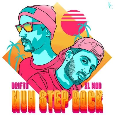 Nuh Step Back (feat. XL Mad) 專輯 XL Mad