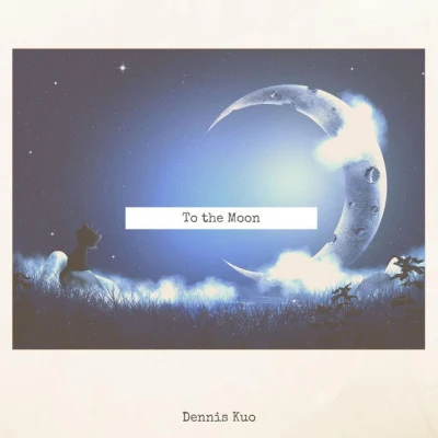 To the Moon 專輯 Dennis Kuo