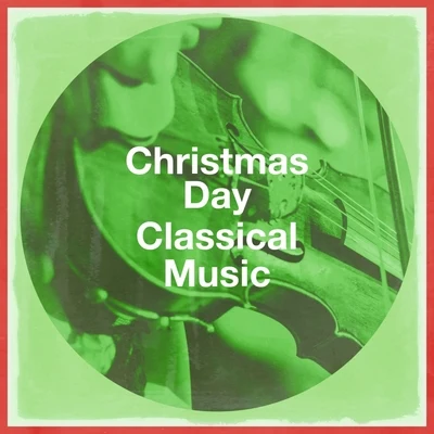 Classical Christmas Music and Holiday Songs Christmas Day Classical Music