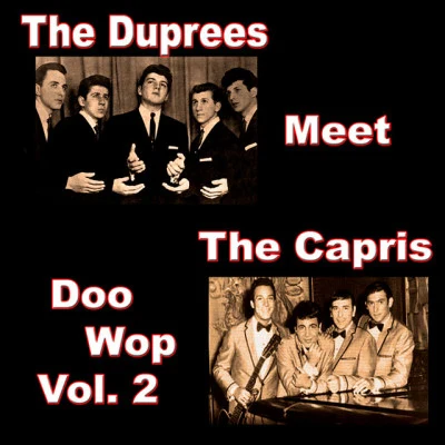 The Duprees Meet the Capris Doo Wop, Vol. 2 專輯 Sharps/The Capris