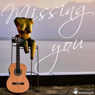 Missing You 专辑 Mario Ferrini