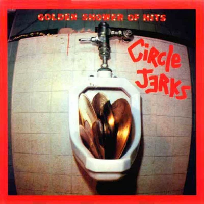 Circle Jerks Golden Shower of Hits