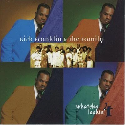 Whatcha Lookin 4 專輯 Kirk Franklin