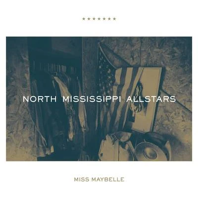 Miss Maybelle 專輯 North Mississippi Allstars