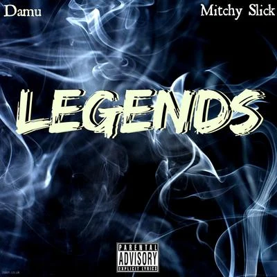 Legends (feat. Mitchy Slick) - Single 專輯 Damu