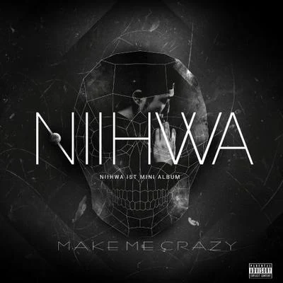 Make Me Crazy 專輯 NiiHwa