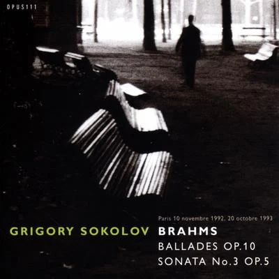 Brahms: 4 Ballads, Op. 10 - Sonata No. 3, Op. 5 專輯 Grigory Sokolov