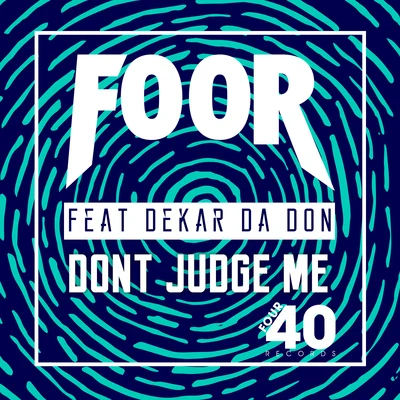 Dont Judge Me 專輯 FooR/Tyrone/Warbz