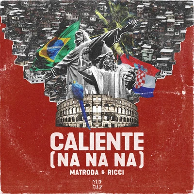 Caliente (Na Na Na) 專輯 Matroda